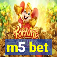 m5 bet